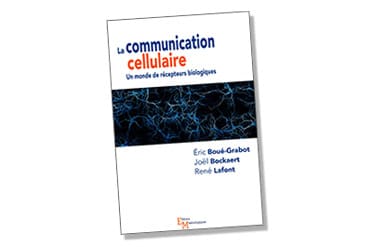 Parution : ＂La communication cellulaire, Un monde de récepteurs biologiques＂