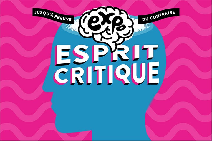 Exposition ＂Esprit Critique＂ à Cap Sciences